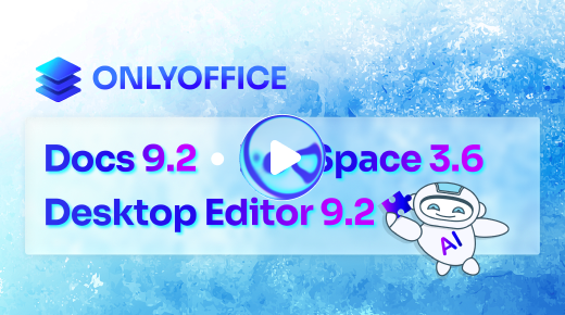 image::ONLYOFFICE Docs 9.2 DocSpace 3.6 Desktop Editor 9.2 video