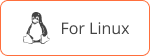 For Linux